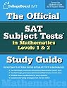 The Official SAT Subject Tests in Mathematics Levels 1 & 2 Study Guide