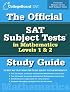 The Official SAT Subject Tests in Mathematics Levels 1 & 2 Study Guide (Official Sat Subject Tests in Mathematics Levels 1 & 2 Study Guide)