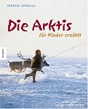 Die Arktis - für Kinder erzählt