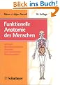 Funktionelle Anatomie des Menschen. Lehrbuch der makroskopischen Anatomie nach funktionellen Gesichtspunkten