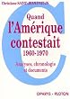 Quand l'Am�rique contestait (1960-1970) : analyses, chronologie et documents