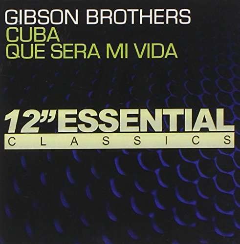 The Gibson Brothers - Cuba: Que Sera Mi Vida - Zortam Music