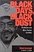 Black Days, Black Dust: The Memories of an African American Coal Miner