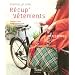 R�cup' v�tement : 30 cr�ations : une nouvelle vie pour vos habits