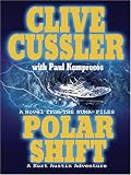 Polar Shift: A Novel From The Numa Files - A Kurt Austin Adventure