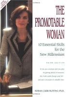 The Promotable Woman: 10 Essential Skills for the New Millennium