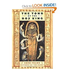 The Tomb of the Boy King: A True Story In Verse