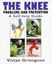 The Knee: Problems and Prevention - A Self-Help Guide