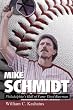 Mike Schmidt: Philadelphia's Hall of Fame Third Baseman