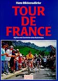 Produkt-Bild: Tour de France. Mythos und Geschichte eines Radrennens