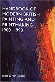 Handbook of Modern British Painting and Printmaking, 1900-90