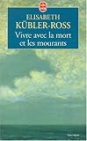 Vivre avec les morts et les mourants