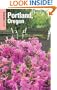 Insiders' Guide to Portland, Oregon, 6th: Including the Metro Area and Vancouver, Washington (Insiders' Guide Series)