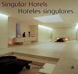  : Singular Hotels (Arquitectura Y Diseno / Architecture and Design)