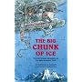 The Big Chunk of Ice: The Last Known Adventure of the Mad Scientists' Club (Mad Scientist Club)