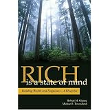 Rich Is a State of Mind : Building Wealth and Happiness: A Blueprintby Robert M.; Townshend,...