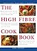Book The High Fibre Cookbook (Healthy Eating Library)