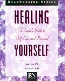 Healing Yourself: A Nurse s Guide to Self-Care and Renewal