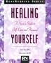 Healing Yourself: A Nurse's Guide to Self Care and Renewal (Real Nursing Series)