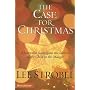 The Case for Christmas: A Journalist Investigates the Identity of the Child in the Manger