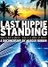Last Hippie Standing