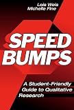 Speed Bumps: A Student-Friendly Guide to Qualitative Research