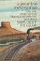 A Great and Shining Road: The Epic Story of the Transcontinental Railroad