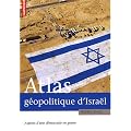 Atlas g�opolitique d'Isra�l : Aspects d'une d�mocratie en guerre