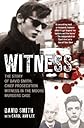 Witness (later issued as Evil Relations): The Story of David Smith, Chief Prosecution Witness in the Moors Murders Case