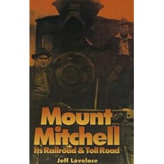 Mount Mitchell: Its Railroad and Toll Road