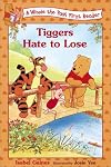 Tiggers Hate to Lose (Winnie the Pooh First Readers)