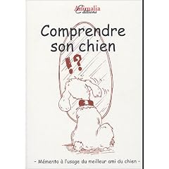 Comprendre son chien : Le comportement du chien � travers les expressions et les dictons