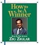How to be a Winner