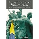Click here to buy Laying Claim to the Memory of May: A Look Back at the 1980... by  Linda Sue Lewis.