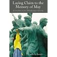 Laying Claim to the Memory of May: A Look Back at the 1980 Kwangju Uprising (Hawaii Studies on Korea)