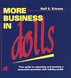 More business in dolls: Your guide to operating and growing a successful porcelain doll making studio