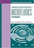 Fundamentals And Applications of Microfluidics, Second Edition (Integrated Microsystems)