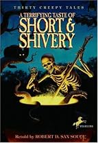 A Terrifying Taste of Short & Shivery: Thirty Creepy Tales