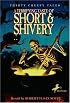 A Terrifying Taste of Short & Shivery: Thirty Creepy Tales