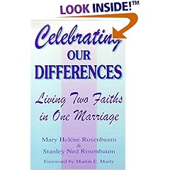 Celebrating Our Differences: Living Two Faiths in One Marriage