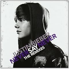 Never Say Never-the Remixes (Ltd.Ost)