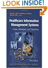 Healthcare Information Management Systems: Cases, Strategies, and Solutions (Health Informatics)
