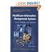 Healthcare Information Management Systems: Cases, Strategies, and Solutions (Health Informatics)