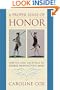A Proper Sense of Honor: Service and Sacrifice in George Washington's Army