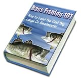 Cover for 'Bass Fishing 101: How To Catch The Next Big One'