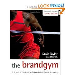 The Brand Gym: A Practical Workout to Gain & Retain Brand Leadership