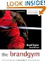 The Brand Gym: A Practical Workout to Gain & Retain Brand Leadership
