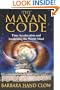 The Mayan Code: Time Acceleration and Awakening the World Mind