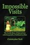 Impossible Visits:  The Inside Story of Interactions with Sasquatch at Habituation Sites