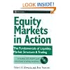 Equity Markets in Action: The Fundamentals of Liquidity, Market Structure and Trading (Wiley Trading)